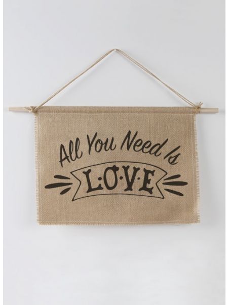 All you need is Love Burlap Sign